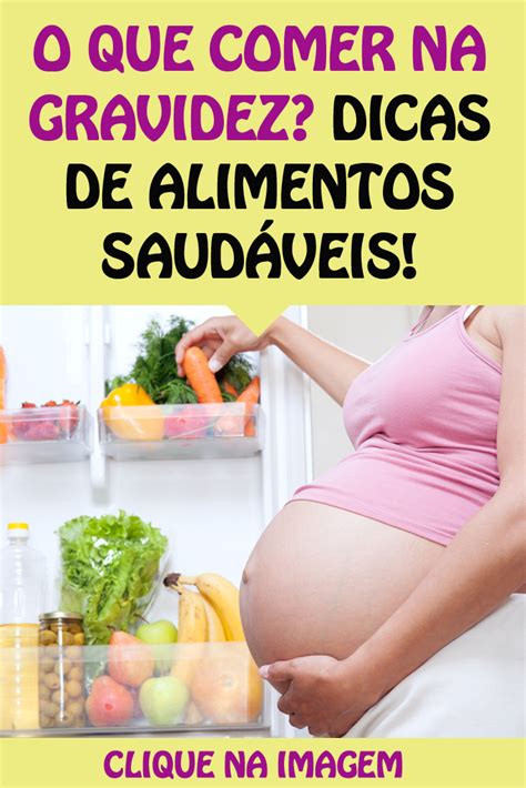 Gravidez O Que Comer - Alimentação para grávidas: o que comer na gravidez | Alimentação para ...