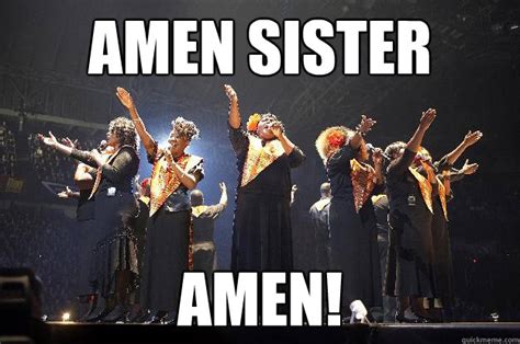 amen sister amen misc quickmeme