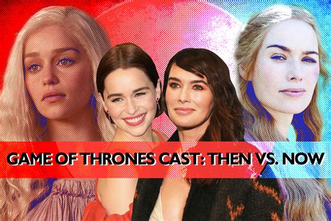 ‘Game of Thrones’ Cast: Then Vs. Now | Decider