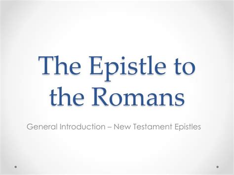 PPT - The Epistle to the Romans PowerPoint Presentation, free download ...