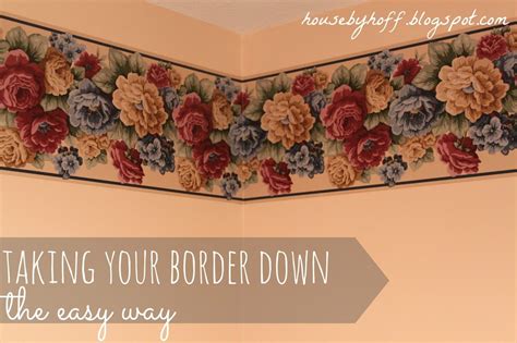 The EASY Way to Take Down a Border! - House by Hoff | Removing old ...