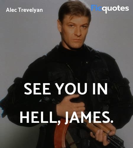 Alec Trevelyan Quotes - GoldenEye 1995