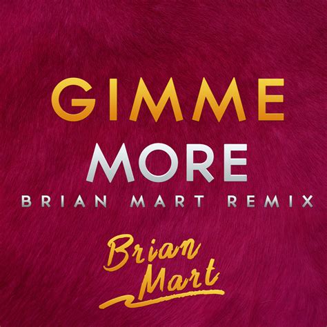 Brian Mart: Britney Spears- Gimme More (Brian Mart Remix)