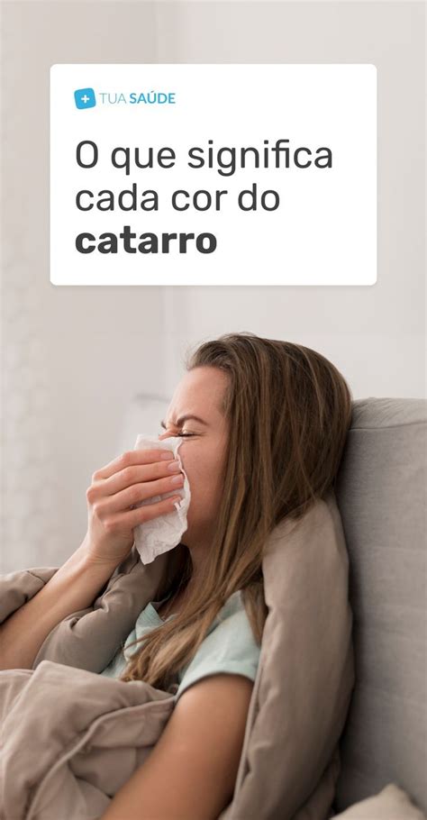 O Catarro Vem Da Onde - O que quer dizer cada cor de catarro