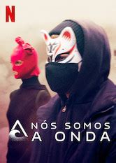 Filme Nós Somos A Onda - Nós Somos a Onda (1ª Temporada) - 1 de Novembro de 2019 | Filmow