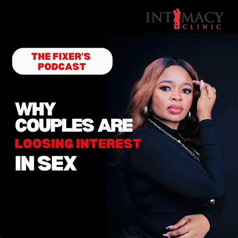 WHY COUPLES ARE LOOSING INTEREST IN SEX – Intimacy Clinic