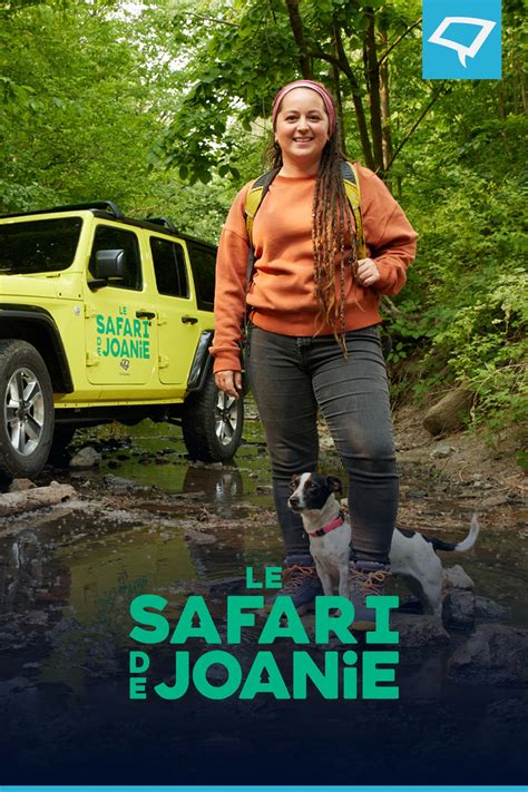 Le safari de Joanie - Saison 1 | Télé-Québec