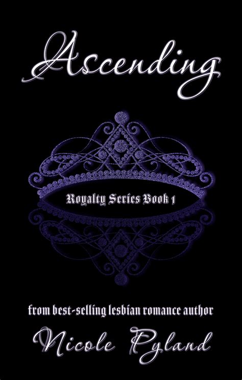 Ascending (Royalty, #1) by Nicole Pyland | Goodreads
