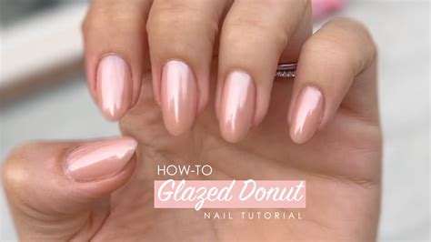 Hailey Bieber Inspired Glazed Donut Nude Nails Tutorial | Shonagh Scott ...