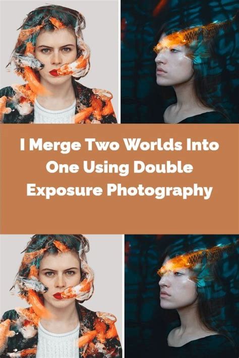 I merge two worlds into one using double exposure photography – Artofit