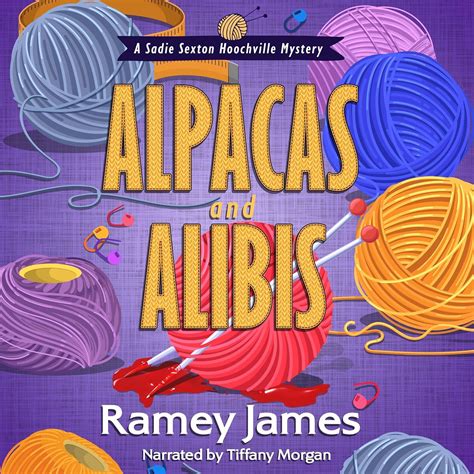Alpacas and Alibis: A Sadie Sexton Hoochville Mystery, Book 1 (Audible