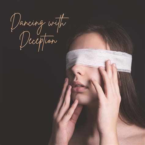 Dancing with Deception — Jen Mons Coaching