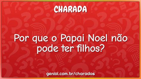 Porque O Papai Noel Não Pode Ter Filhos
