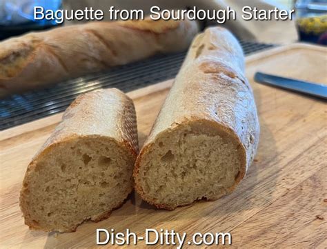 Baguette from Sourdough Starter - Dish Ditty