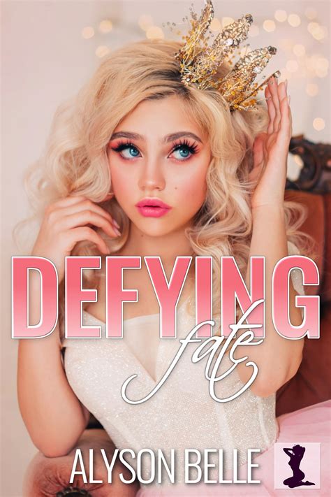 Defying Fate – Alyson Belle Productions