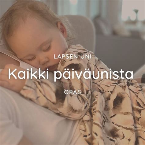 Päiväunet -opas | Lapsen uni