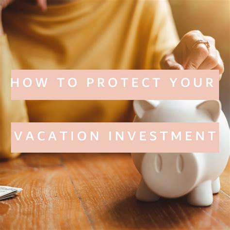 protect  vacation investment showcase  world