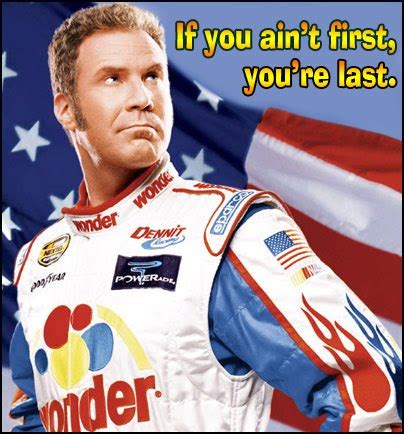 Ricky Bobby Quotes Second Place. QuotesGram