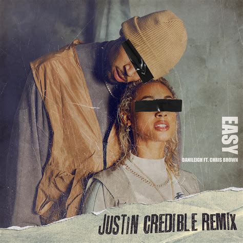 Justin Credible Drops Fire Remix to Dani Leigh's "Easy" ft. Chris Brown