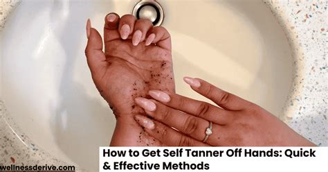 how to get self tanner off your hands