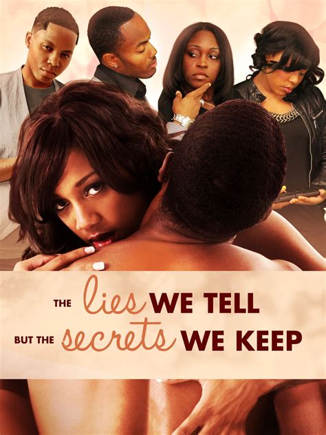 The Lies We Tell but the Secrets We Keep - Rotten Tomatoes