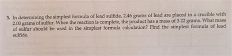 Solved 3. In determining the simplest formula of lead | Chegg.com