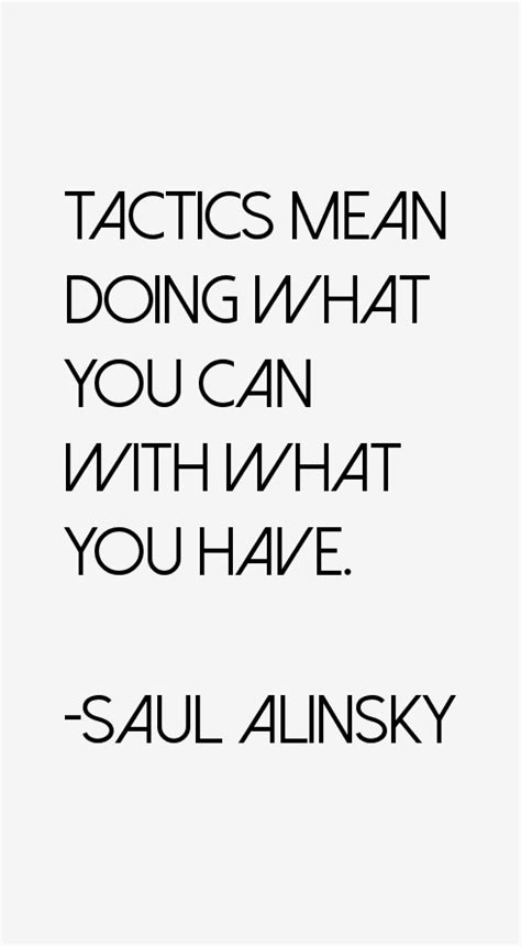 Saul Alinsky Quotes. QuotesGram