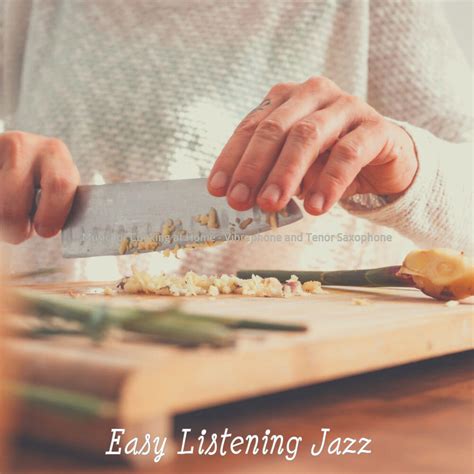 Easy Listening Jazz - Music for Cooking at Home - Vibraphone and Tenor Saxophone | iHeart