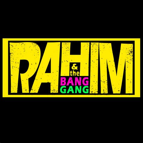 Rahim and the Bang Gang