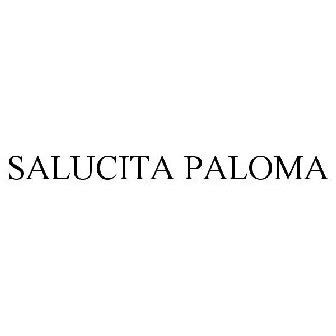 SALUCITA PALOMA Trademark - Serial Number 86889314 :: Justia Trademarks