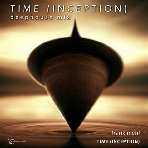 Stream Time | INCEPTION by Frank Mehl | Listen online for free on ...