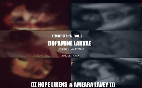 TFR656 - DOPAMINE LARVAE - FEMALE SERIES VOL. 3 [HOPE LIKENS & AMEARA