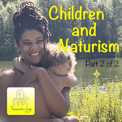 Children and Naturism – Part 2… - The Naturist Living Show - Apple Podcasts