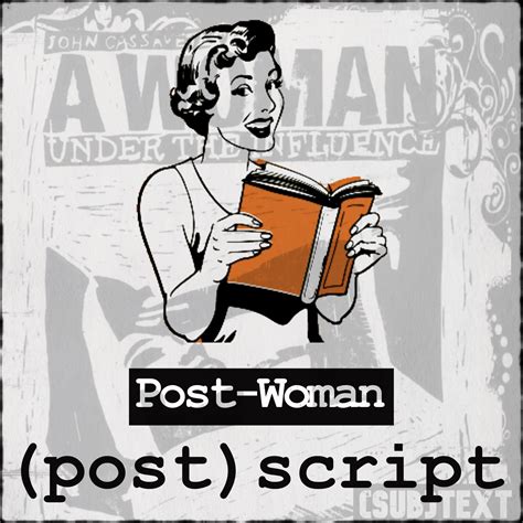 (post)script: Post-Woman | Subtext: Conversations About Classic Books
