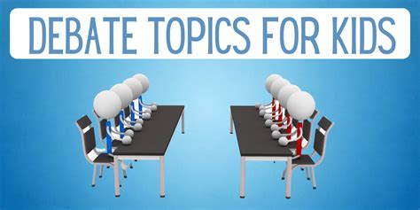 149+ Interesting Debate Topics for Kids of All Ages - EverythingMom