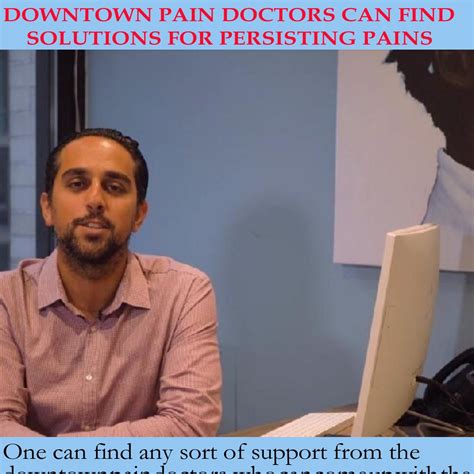 Downtown Pain Doctors Can Find Solutions For Persisting Pains.docx