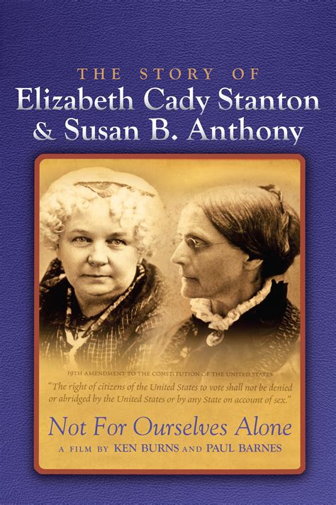 Not for Ourselves Alone: The Story of Elizabeth Cady Stanton & Susan B