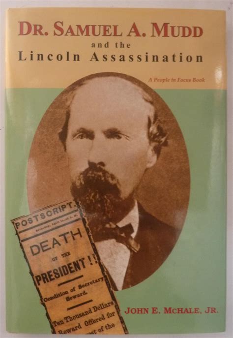 Dr. Samuel A. Mudd and the Lincoln Assassination by McHale, John E