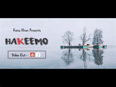 Hakeemo - Kashmiri Poetry (Full Song) | Raiez Khan (Hakeema Wari) - YouTube