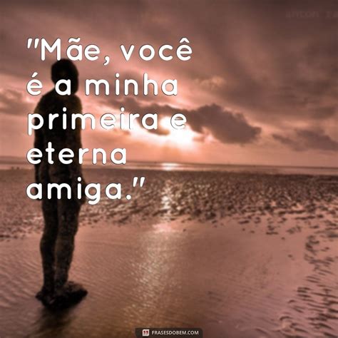 Texto Para Sua Mae - Encante sua mãe com as melhores frases para expressar seu amor - Frases ...