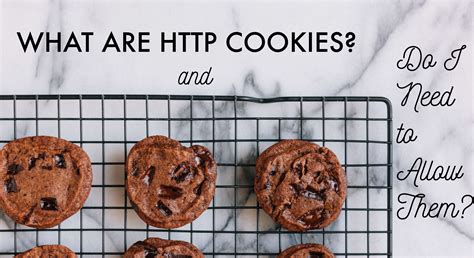 What Are HTTP Cookies, and Do I Need to Allow Them? - IT Security