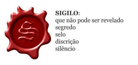 Como Se Escreve Sigilo - Sigilo | Palavra do Dia