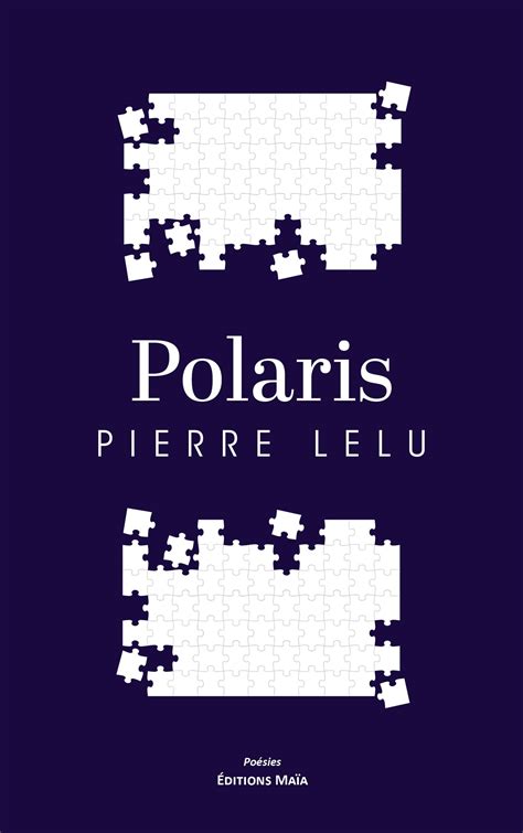 Polaris par Pierre Lelu • Achat en ligne avec Editions Maïa