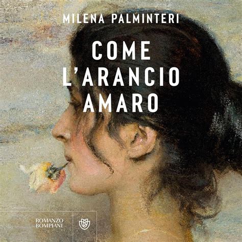 Come l'arancio amaro (Edizione Audible): Milena Palminteri, Aurora
