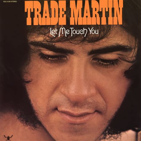 ‎Let Me Touch You (Expanded Edition) by Trade Martin on Apple Music