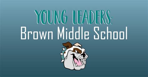 Young Leaders: Brown Middle School – The El Paso Star