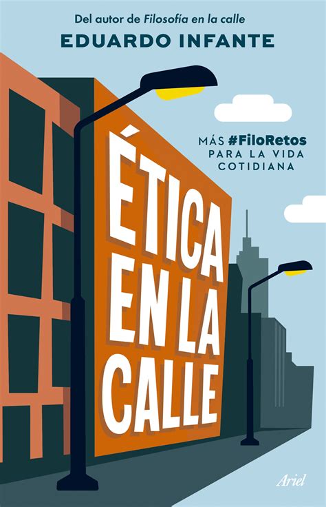 Libro: Ética en la calle - 9788434438293 - Infante, Eduardo - · Marcial