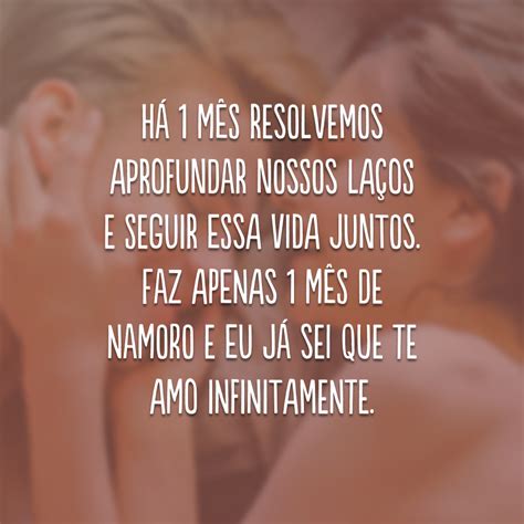 Frase De 1 Mes De Namoro - 35 frases de 1 mês de namoro que demonstram toda essa paixão