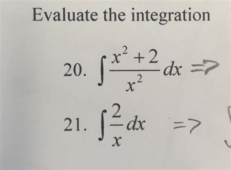 Integral Of X 2 X 2 1 - Solved Evaluate the integration integral x^2 + 2/x^2 dx | Chegg.com