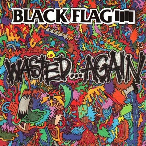 black flag wastedagain lyrics  tracklist genius